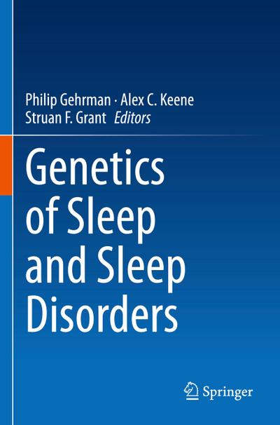 Genetics of Sleep and Sleep Disorders