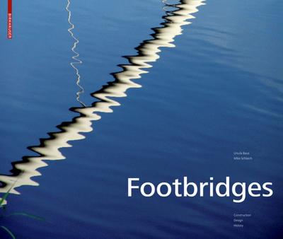 Footbridges: Construction, Design, History