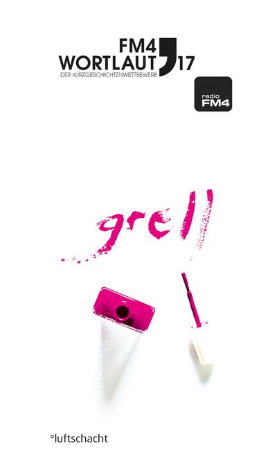 FM4 Wortlaut 17. GRELL