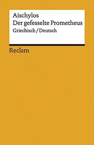 Der gefesselte Prometheus. Griechisch/Deutsch
