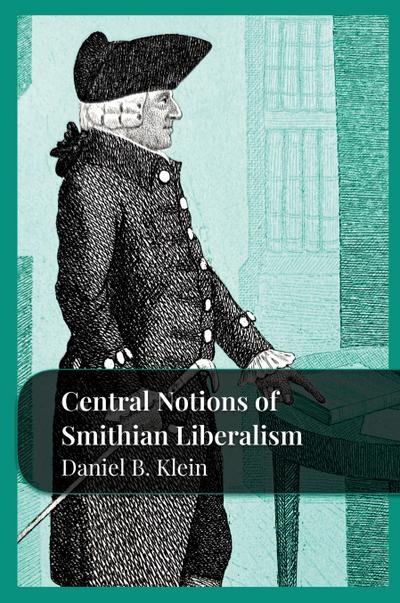 Central Notions of Smithian Liberalism