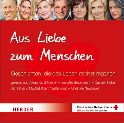Aus Liebe zum Menschen: Geschichten, die das Leben reicher machen