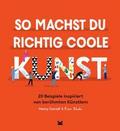 So machst du richtig coole Kunst