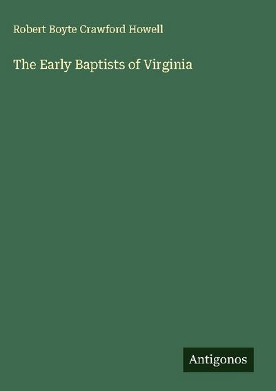 The Early Baptists of Virginia