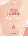 Herzklopfen! Unsere Abenteuer als Paar