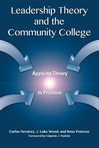Leadership Theory and the Community College