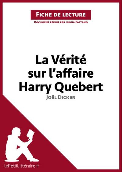 La Vérité sur l’affaire Harry Quebert de Joël Dicker (Fiche de lecture)