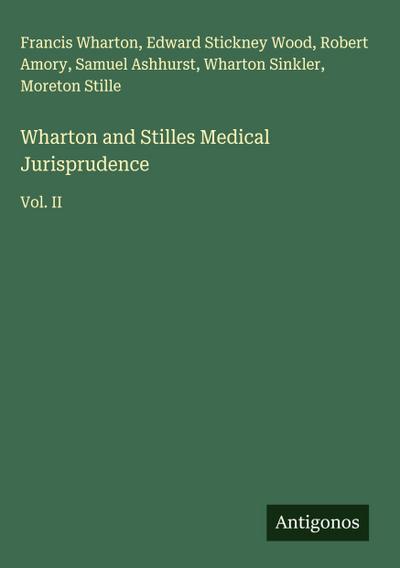 Wharton and Stilles Medical Jurisprudence