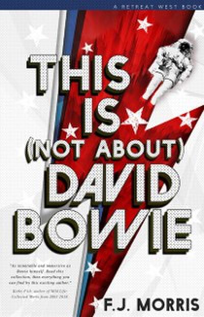 This Is (Not About) David Bowie