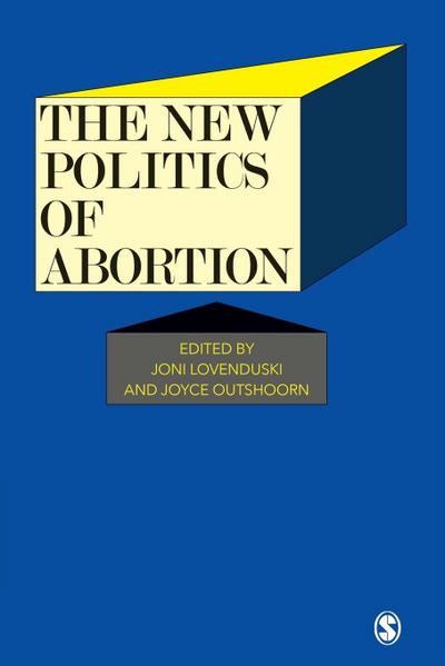 The New Politics of Abortion - Joni Lovenduski