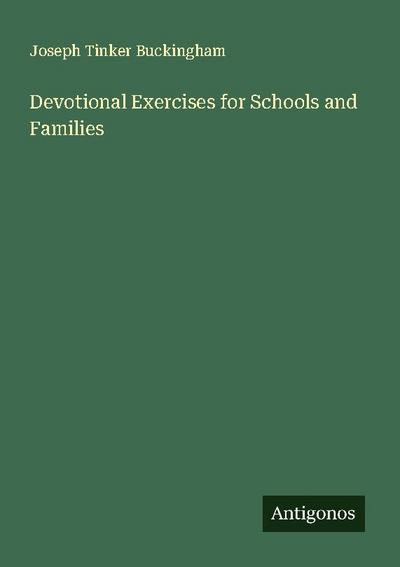 Devotional Exercises for Schools and Families