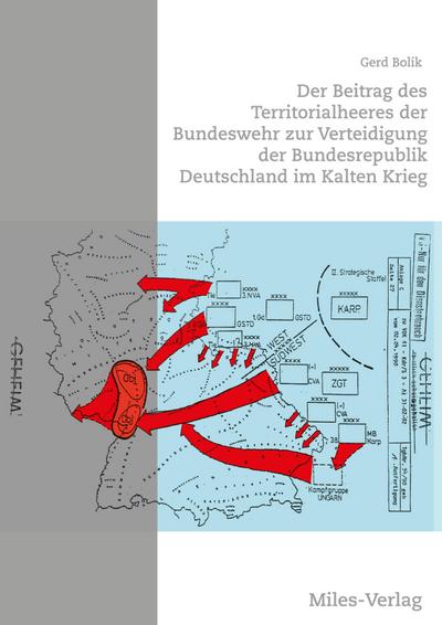 Der Beitrag des Territorialheeres der Bundeswehr  zur Verteidigung der Bundesrepublik Deutschland im Kalten Krieg