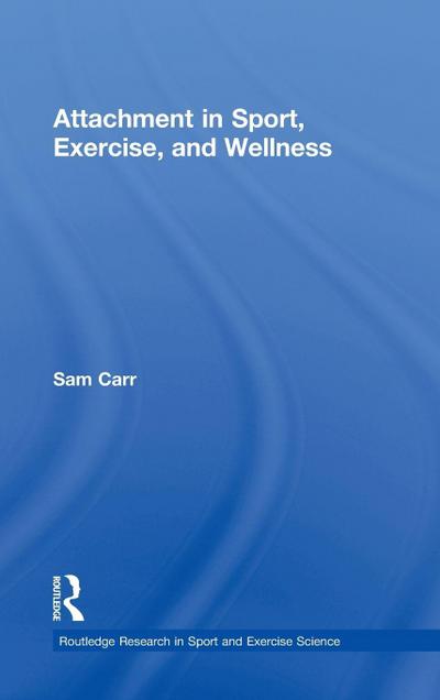 Attachment in Sport, Exercise and Wellness
