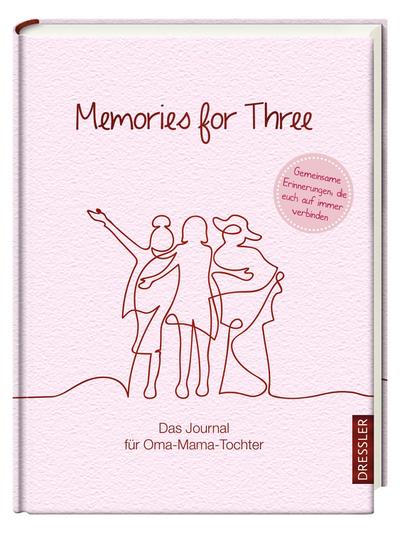 Memories for Three. Das Journal für Oma-Mama-Tochter