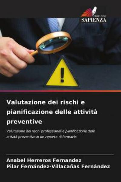 Valutazione dei rischi e pianificazione delle attività preventive