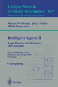 Intelligent Agents II: Agent Theories, Architectures, and Languages