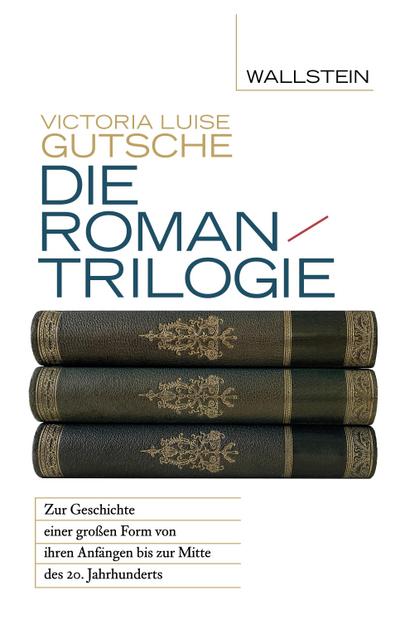 Gutsche,Die Romantrilogie