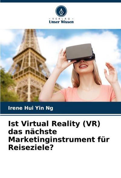 Ist Virtual Reality (VR) das nächste Marketinginstrument für Reiseziele?