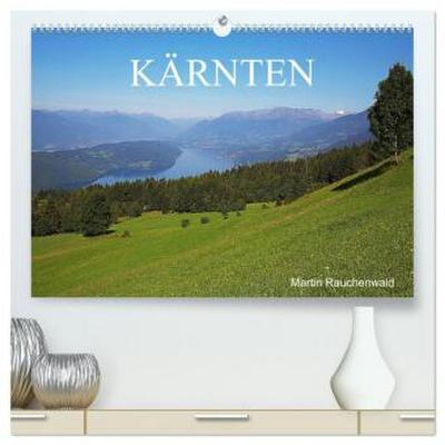 Kärnten (hochwertiger Premium Wandkalender 2026 DIN A2 quer), Kunstdruck in Hochglanz