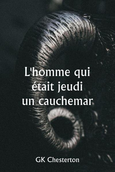 L’homme qui était jeudi  un cauchemar