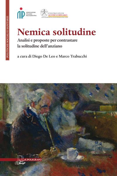 Nemica solitudine. Analisi e proposte per contrastare la solitudine dell’anziano