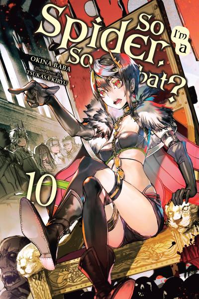 So I’m a Spider, So What?, Vol. 10 (Light Novel)
