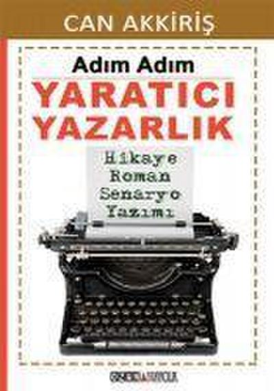 Adim Adim Yaratici Yazarlik