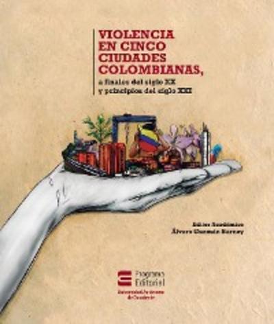 Violencia en cinco ciudades colombianas