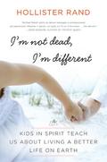 I’m Not Dead, I’m Different
