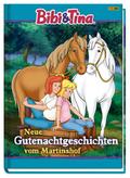 Bibi & Tina: Neue Gutenachtgeschichten vom Martinshof