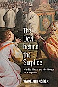 The Devil behind the Surplice
