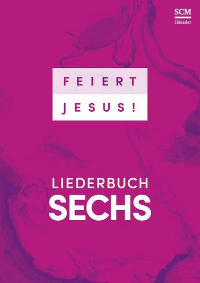 Feiert Jesus! 6 - Ringbuch