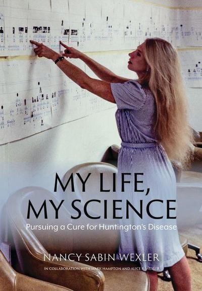 My Life, My Science: Pursuing a Cure for Huntington’s Disease