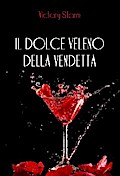 Il dolce veleno della vendetta