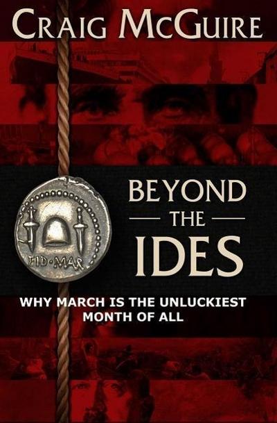 Beyond the Ides: Why March Is the Unluckiest Month of All