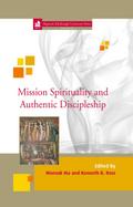 Mission Spirituality and Authentic Discipleship