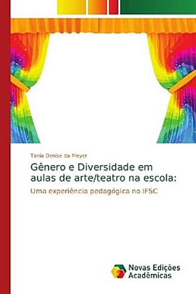 Gênero e Diversidade em aulas de arte/teatro na escola: