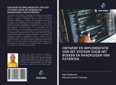ONTWERP EN IMPLEMENTATIE VAN HET SYSTEEM VOOR HET BOEKEN EN RAADPLEGEN VAN PATIËNTEN