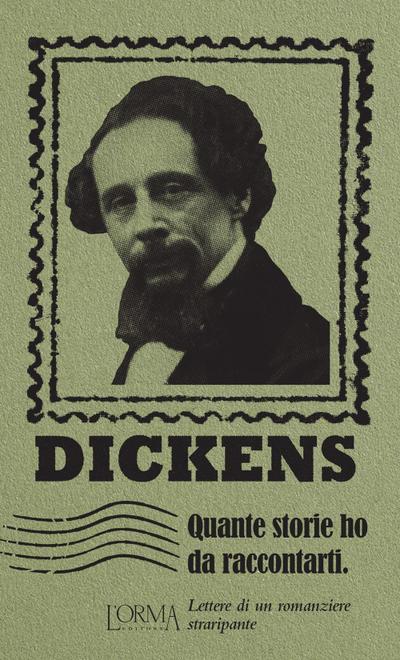 Dickens, C: Quante storie ho da raccontarti. Lettere di un r