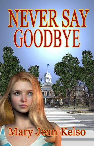 Never Say Goodbye (Lynne Garrett Series, #2)