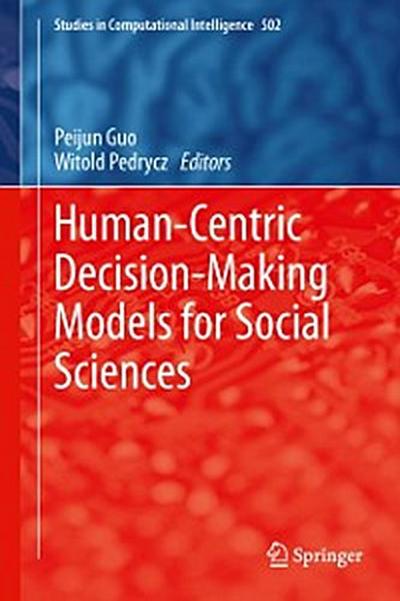 Human-Centric Decision-Making Models for Social Sciences