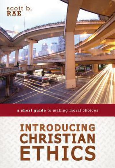 The Introducing Christian Ethics
