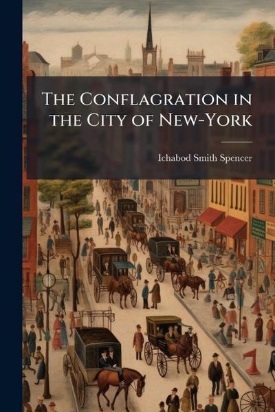 The Conflagration in the City of New-York