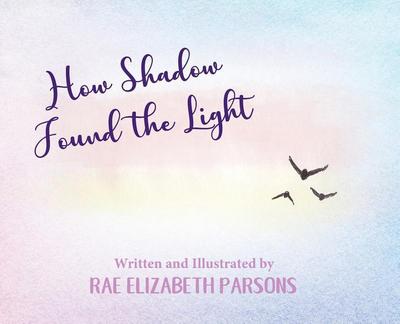 How Shadow Found the Light