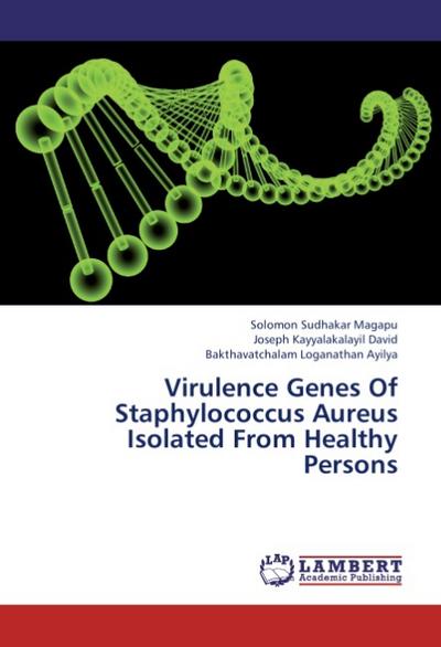 Virulence Genes Of Staphylococcus Aureus Isolated From Healthy Persons