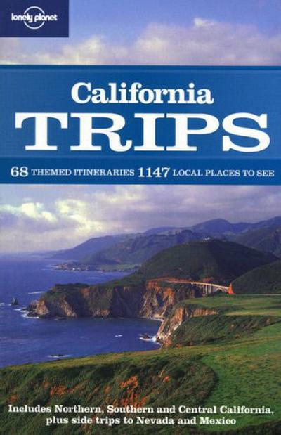Lonely Planet California Trips [ LONELY PLANET CALIFORNIA TRIPS ] by Lonely Planet (Author) Feb-15-2009 [ Paperback ] - Lonely Planet