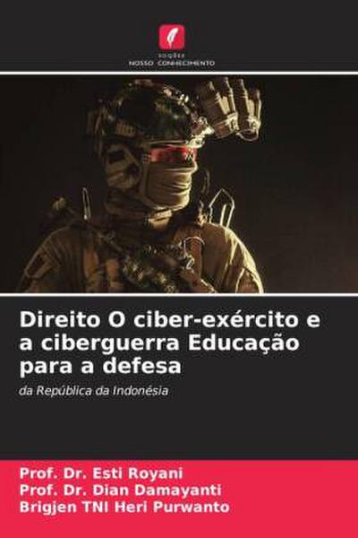 Direito O ciber-exército e a ciberguerra Educação para a defesa