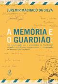 A memória e o guardião