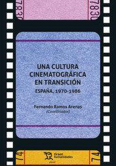 Una cultura cinematográfica en Transición España, 1970-1986
