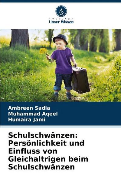 Schulschwänzen: Persönlichkeit und Einfluss von Gleichaltrigen beim Schulschwänzen